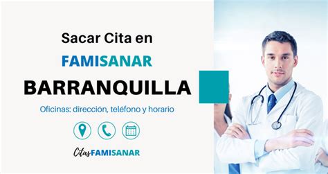 Famisanar en Barranquilla: Horarios, Dirección y Teléfonos